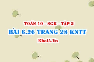 Bài 6.26 trang 28 Toán 10 Kết nối tri thức Tập 2